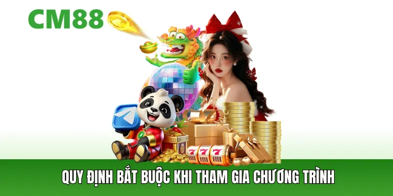 Quy định bắt buộc khi tham gia chương trình giối thiệu người chươi