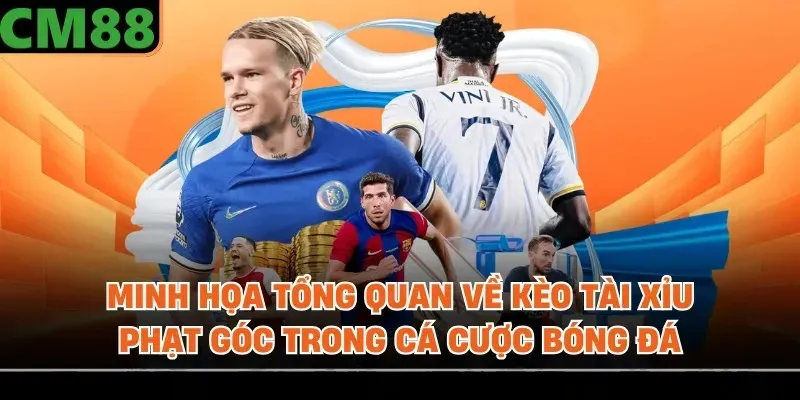 Minh họa tổng quan về kèo tài xỉu phạt góc trong cá cược bóng đá