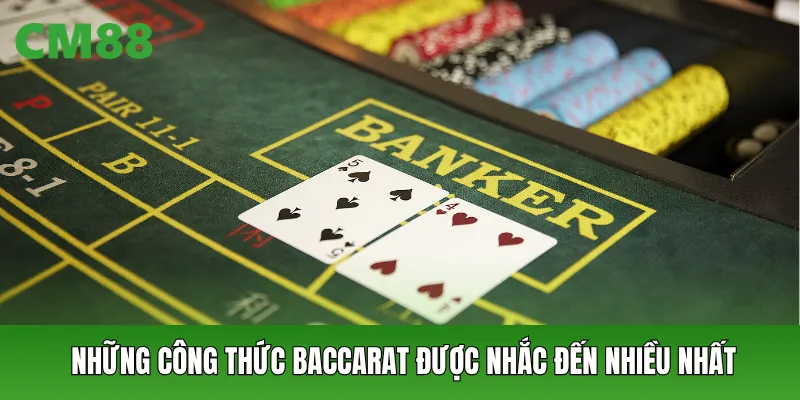 Những công thức baccarat được nhắc đến nhiều nhất