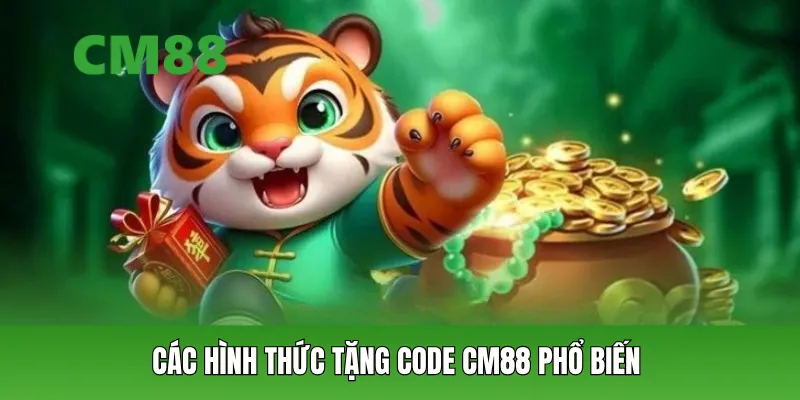 Các hình thức tặng code CM88 phổ biến